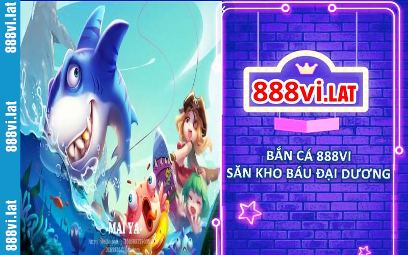 Bắn Cá 888VI