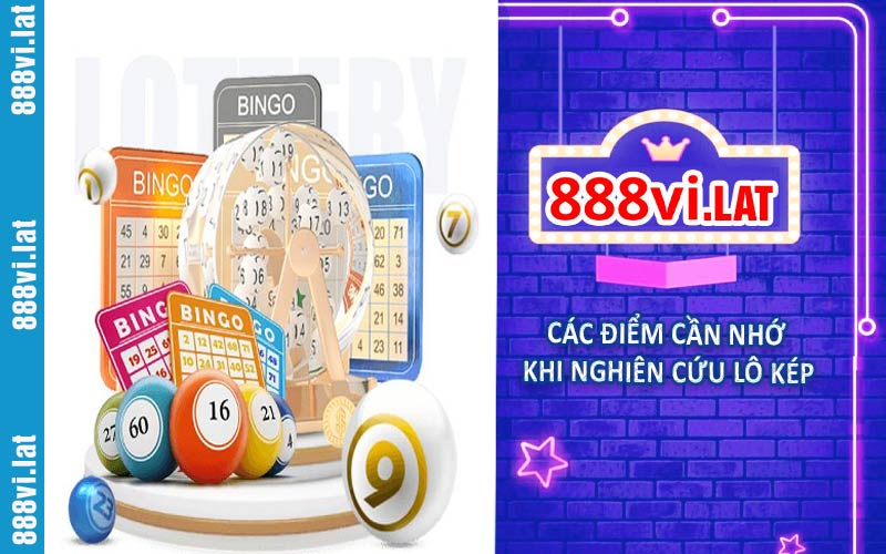 Các điểm cần nhớ khi nghiên cứu lô kép