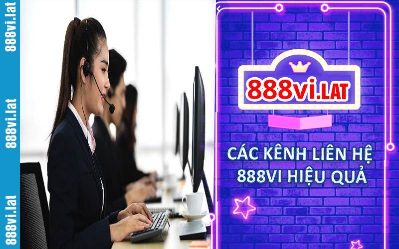 Các kênh liên hệ 888VI hiệu quả nhất