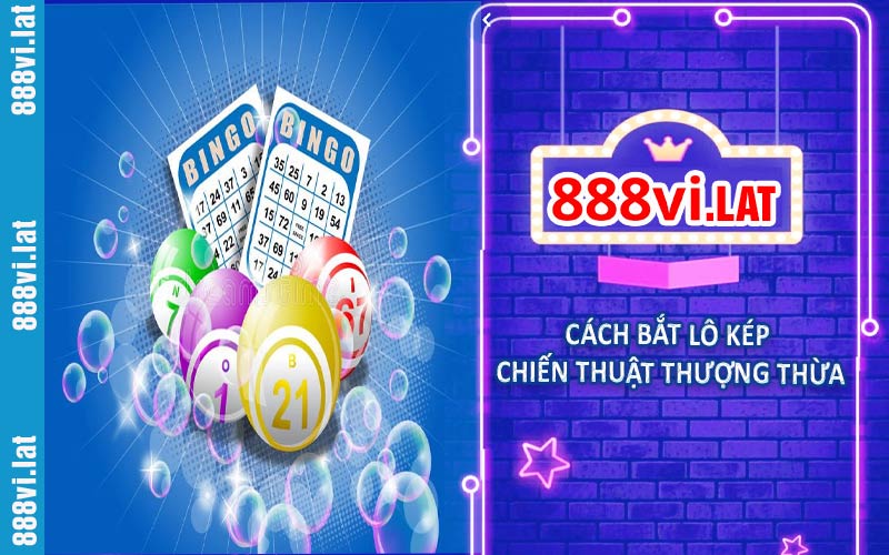 Cách Bắt Lô Kép