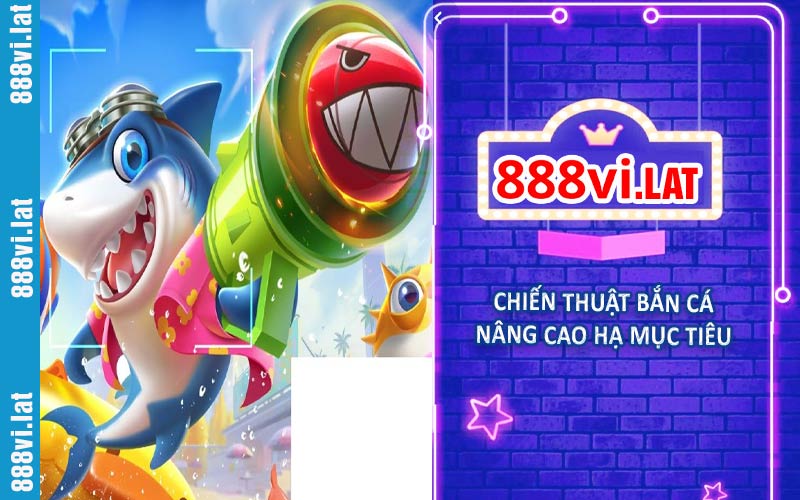 Chiến thuật bắn cá nâng cao để hạ mục tiêu
