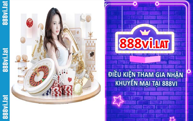 Điều kiện tham gia nhận khuyến mại tại 888VI