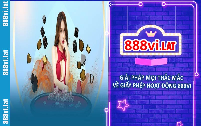 Giải đáp mọi thắc mắc về giấy phép hoạt động tại 888VI