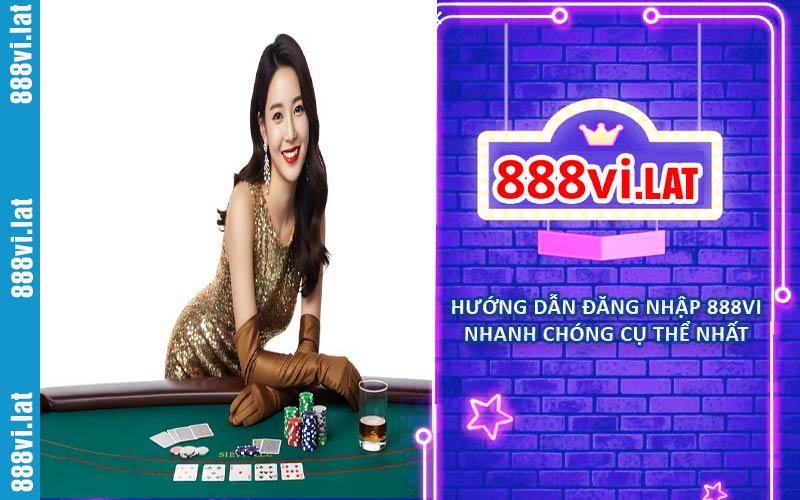 Hướng dẫn đăng nhập 888VI nhanh chóng cụ thể nhất