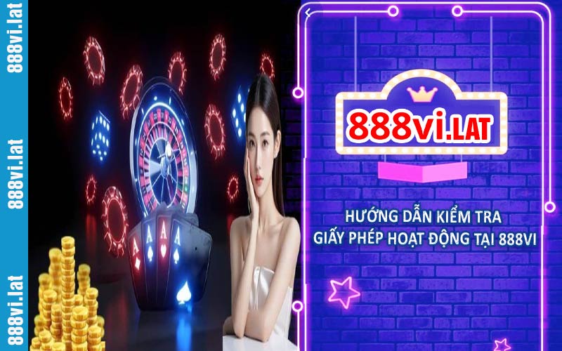 Hướng dẫn kiểm tra giấy phép hoạt động tại 888VI