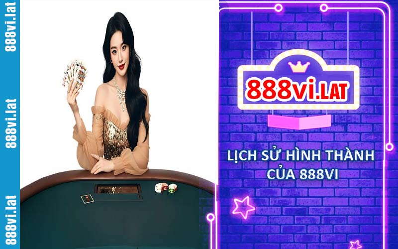 Lịch sử hình thành của 888VI
