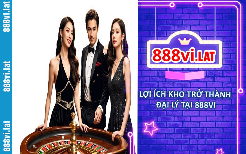 Lợi ích khi trở thành đại lý tại 888VI