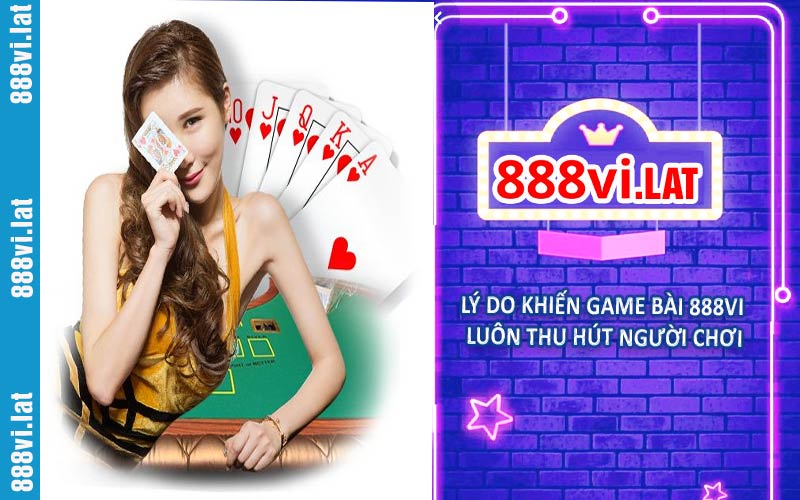 Lý do khiến game bài 888VI luôn thu hút người chơi