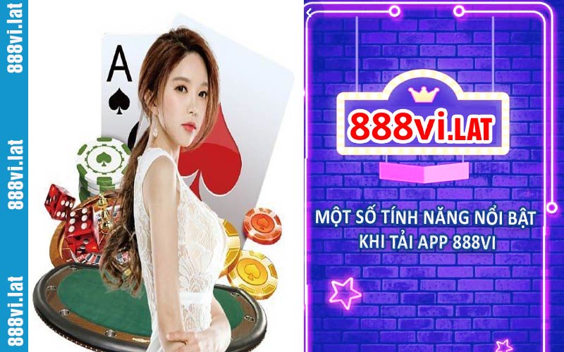 Tính năng nổi bật khi bạn tải app 888VI