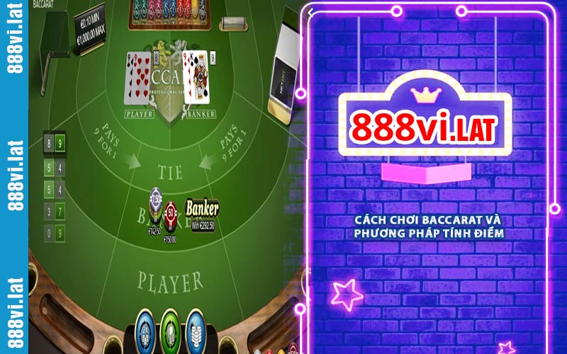 Cách chơi Baccarat và phương pháp tính điểm